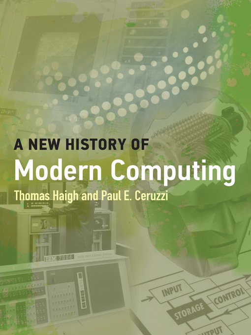 Title details for A New History of Modern Computing by Thomas Haigh - Available